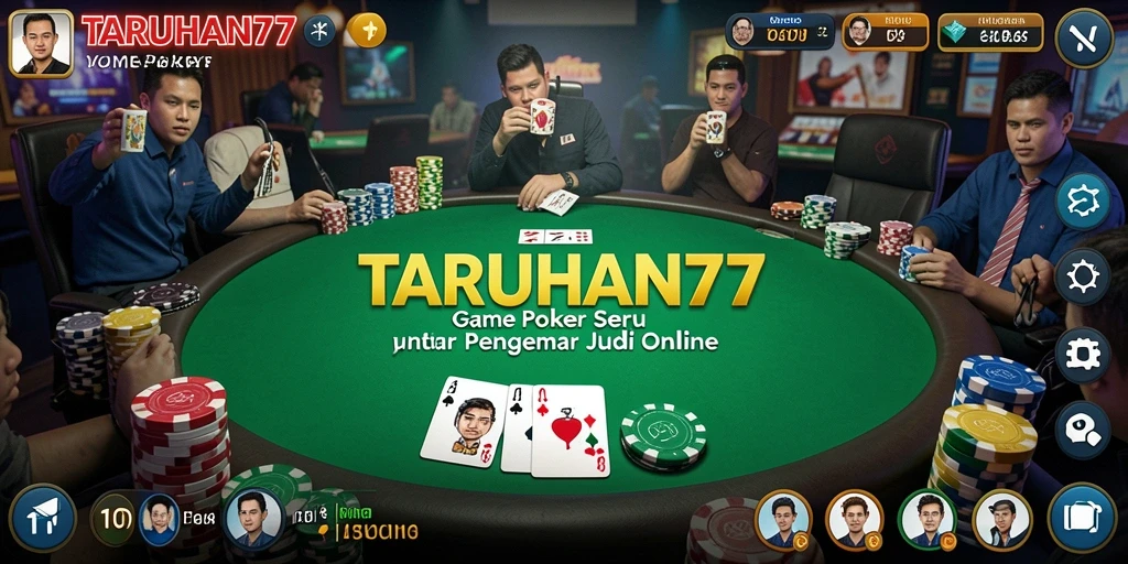Screenshot utama TARUHAN77 menampilkan momen seru bermain Poker.
